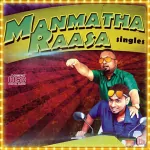 Manmatha Raasa Song Poster