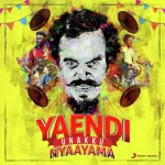 Yaendi Unakku Nyaayama Song Poster