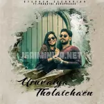 Usuraiya Tholaichaen Song Poster