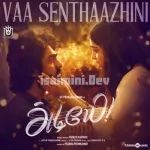 Vaa Senthaazhini Song Poster