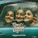 Sweet Kaaram Coffee - Main Title Song Poster