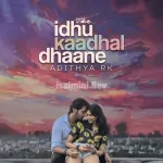 Idhu Kaadhal Dhaane Song Poster